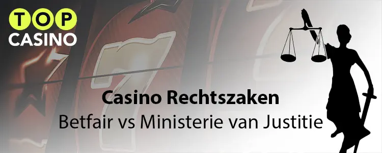 rechtszaak casino betfair vs justitie