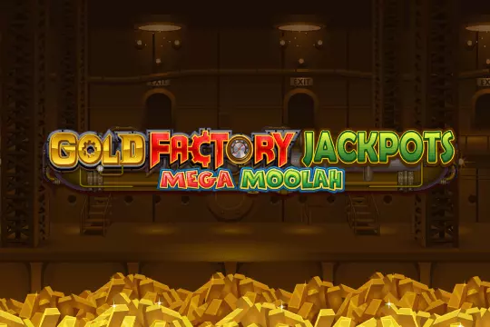 Speel de casino game Gold Factory Jackpots Mega Moolah